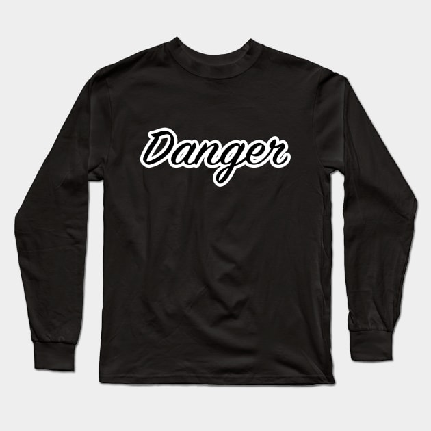 Danger Long Sleeve T-Shirt by lenn